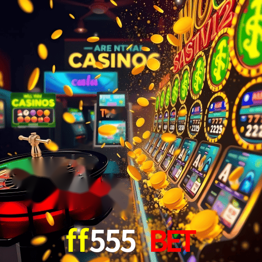 cassino ff555 bet
