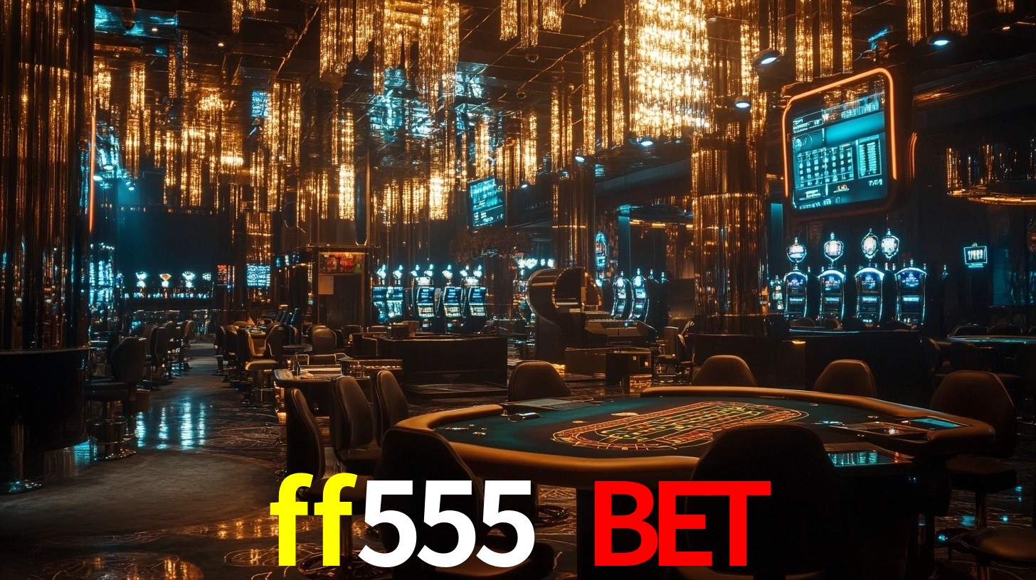 ff555 bet,ff555.com